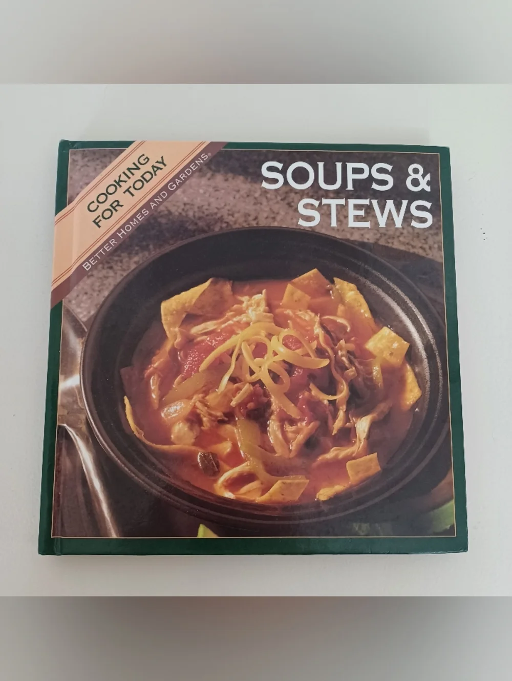 Better Homes & Gardens Soups & Stews Cookbook, Cooking for Today Hardback Book
